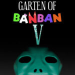 دانلود Garten of Banban 5 – بازی ”باغ بن بن 5” اندروید + مود